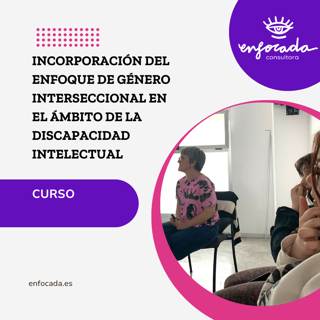 Incorporación del enfoque de género interseccional en el ámbito de la discapacidad intelectual