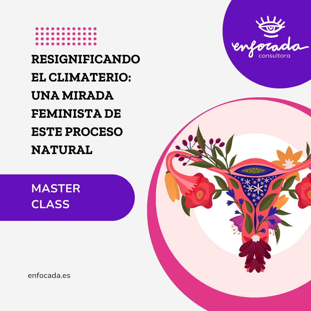 Resignificando el climaterio: una mirada feminista de este proceso natural