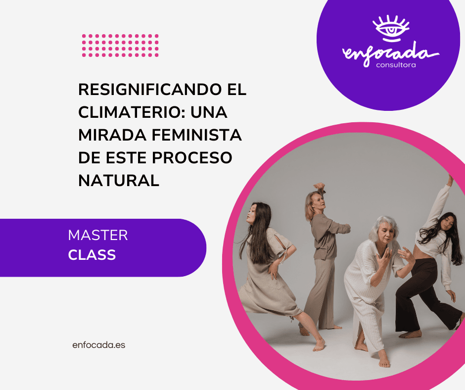 Resignificando el climaterio: una mirada feminista de este proceso natural