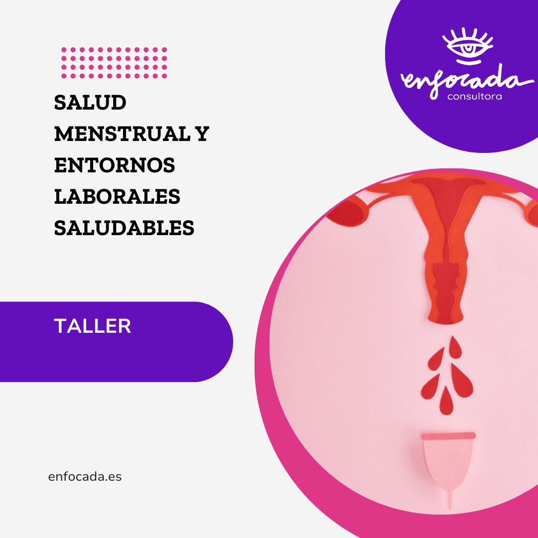 Salud menstrual y entornos laborales saludables