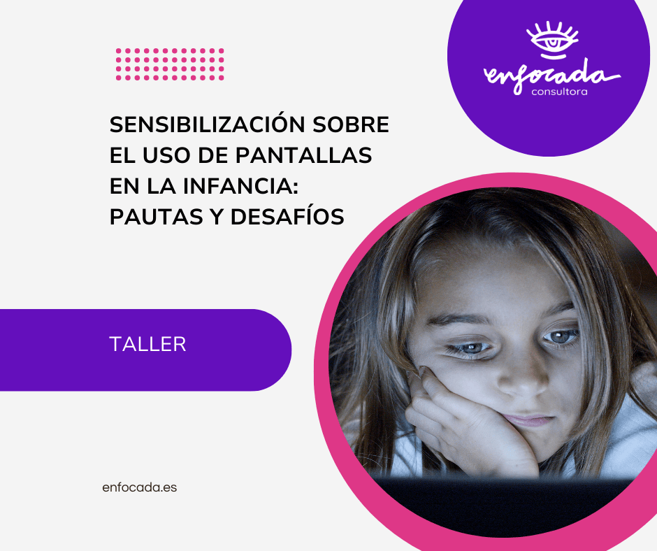 Sensibilización sobre el uso de pantallas en la infancia