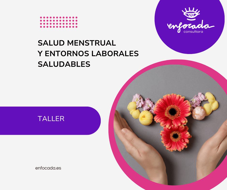 Salud menstrual y entornos laborales saludables