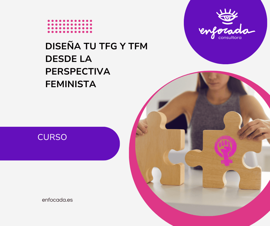 Diseña tu TFG y TFM desde la perspectiva feminista